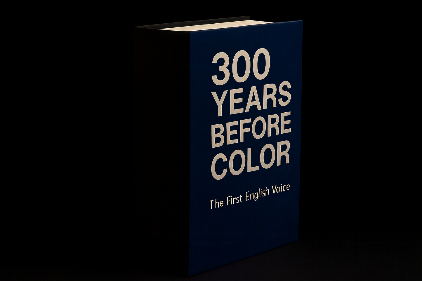 300 YEARS BEFORE COLOR — The First English Voice